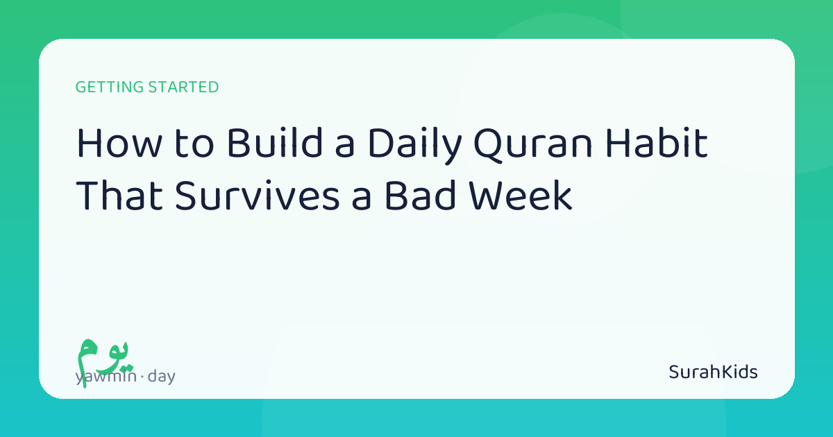 Header image for “How to Build a Daily Quran Habit That Survives a Bad Week”, showing the Arabic word yawmin (day).