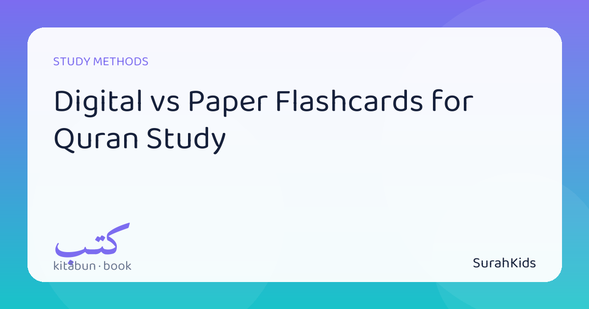 Header image for “Digital vs Paper Flashcards for Quran Study”, showing the Arabic word kitābun (book).