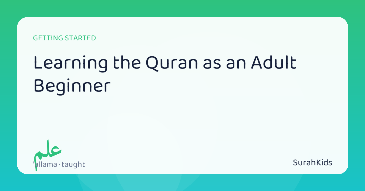 Header image for “Learning the Quran as an Adult Beginner”, showing the Arabic word ʿallama (taught).
